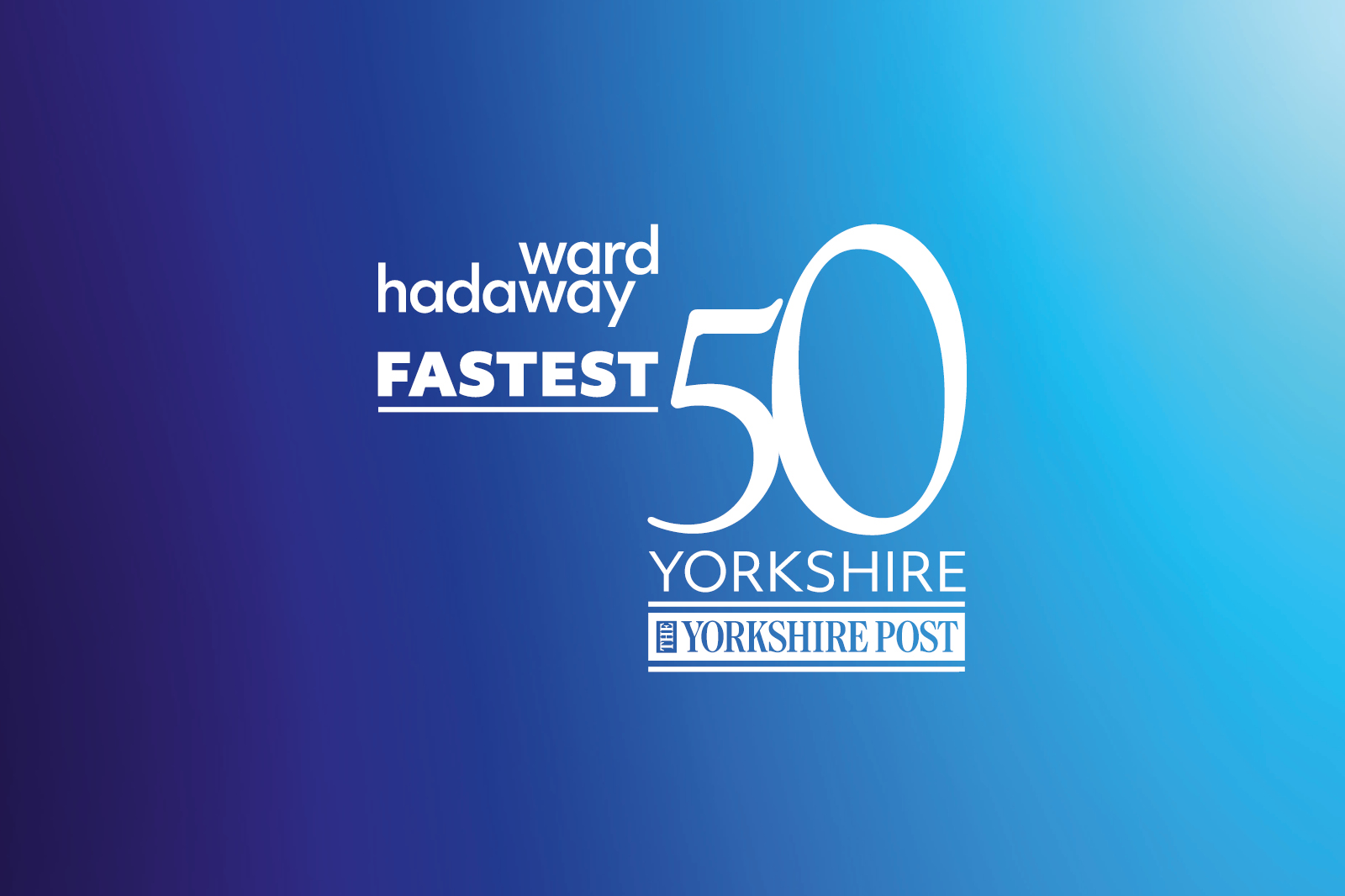 Ward Hadaway Fastest 50 North East - Yorkshire post